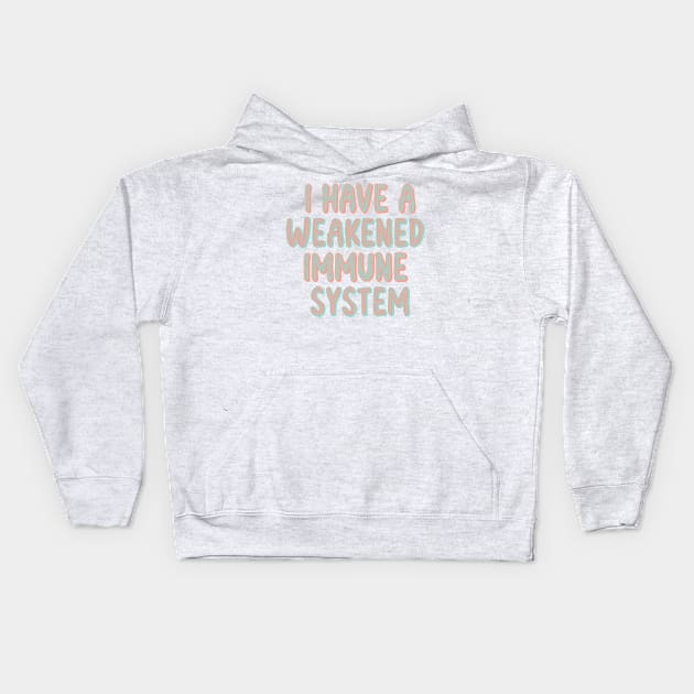 Weakened immune system Kids Hoodie by Becky-Marie